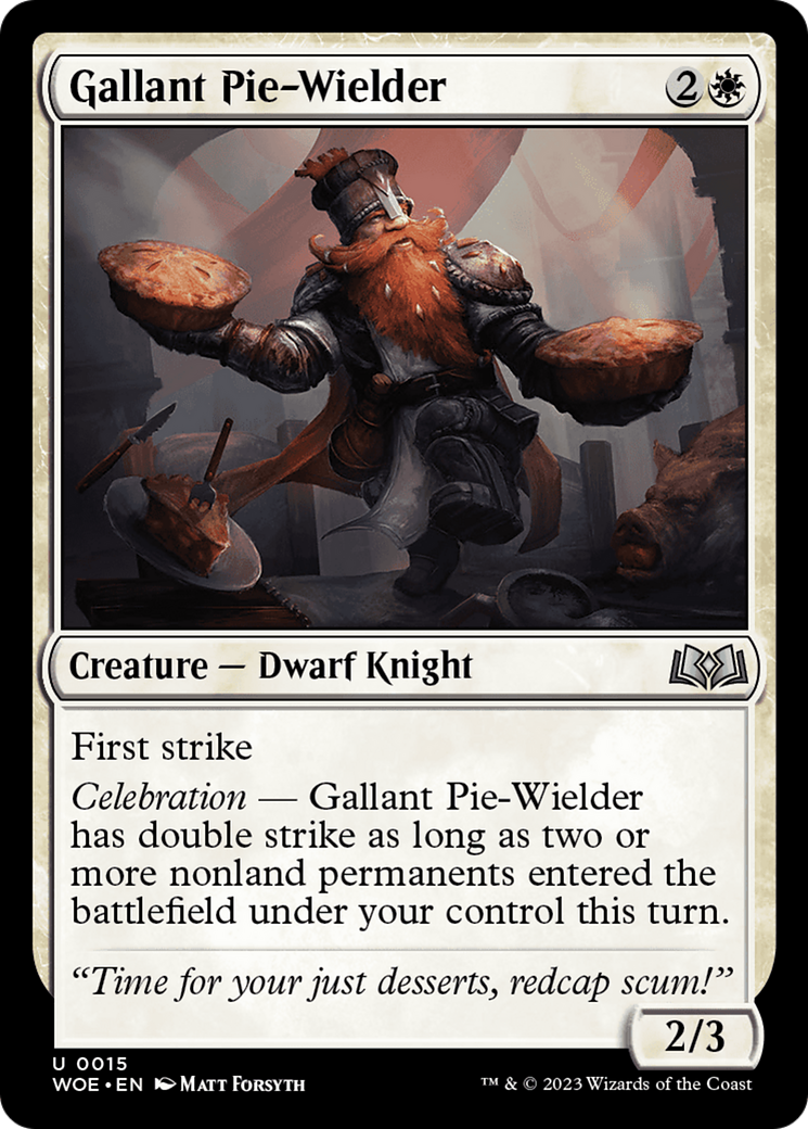 Gallant Pie-Wielder (15) (WOE)