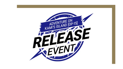 Ticket: Adventure on KAMI's Island OP-15 Release Event - 28 Mar 2026 at 01:00 PM