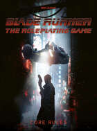 Blade Runner: The Roleplaying Game Core Rules