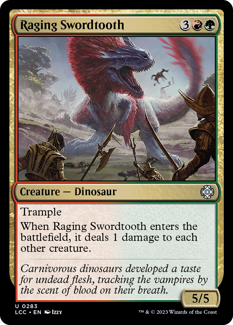 Raging Swordtooth [The Lost Caverns of Ixalan Commander]